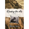 Reading the Air: Poems: From Between the Lines, A Life Reimagined in Verse