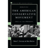Debating the American Conservative Movement: 1945 to the Present