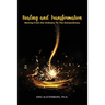 Healing and Transformation: Moving from the Ordinary to the Extraordinary