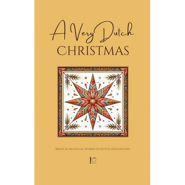 A Very Dutch Christmas: Magical Bilingual Stories in Dutch and English