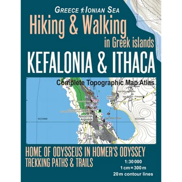 Kefalonia & Ithaca Complete Topographic Map Atlas 1: 30000 Greece Ionian Sea Hiking & Walking in Greek Islands Home of Odysseus in Homer's Odyssey: Tr
