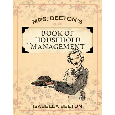 Mrs. Beeton's Book of Household Management