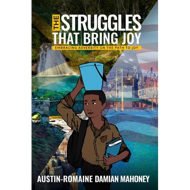 The Struggles That Bring Joy: Embracing Adversity on the Path to Joy