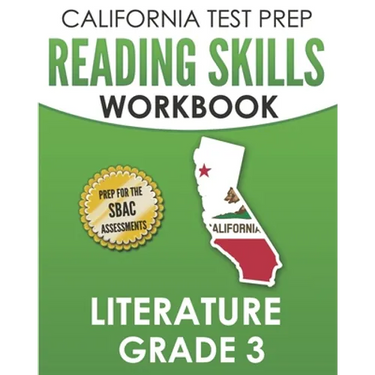 CALIFORNIA TEST PREP Reading Skills Workbook Literature Grade 3: Preparation for the Smarter Balanced Tests