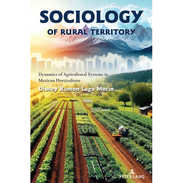 Sociology of rural territory: Dynamics of agricultural systems in Mexican horticulture