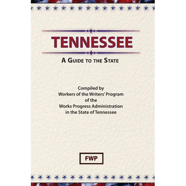 Tennessee: A Guide To The State