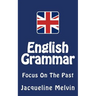 English Grammar: Focus on the Past