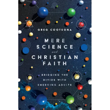 Mere Science and Christian Faith: Bridging the Divide with Emerging Adults