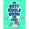 The Best Riddle Book for Kids: Kids Challenging Riddles Book for Kids, Boys and Girls Ages 9-12. Brain Teasers that Kids and Family will Enjoy!