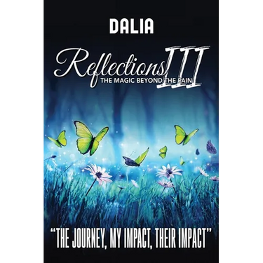 Reflections III The Magic Beyond the Pain: "The Journey, My Impact, Their Impact"
