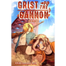 Grist to the Cannon