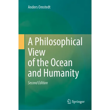 A Philosophical View of the Ocean and Humanity: Second Edition