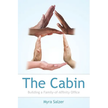 The Cabin: Building a Family-of-Affinity Office