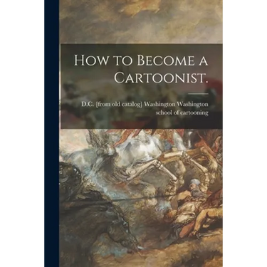 How to Become a Cartoonist.