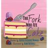 The Fork Who Ate Cake