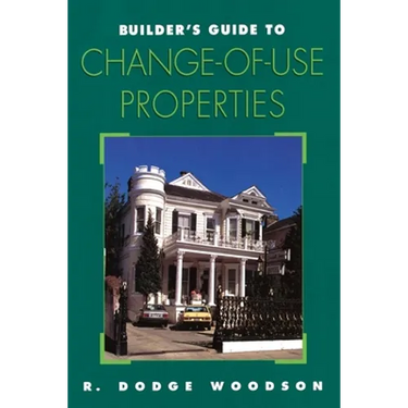 Builder's Guide to Change-of-Use Properties
