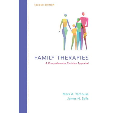 Family Therapies: A Comprehensive Christian Appraisal