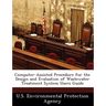 Computer-Assisted Procedure for the Design and Evaluation of Wastewater Treatment System Users Guide