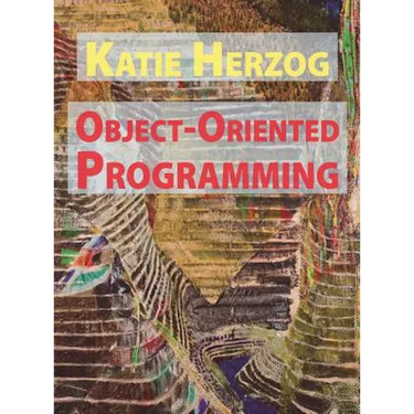 Katie Herzog: Object-Oriented Programming