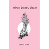 When Bones Bloom