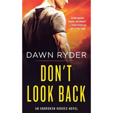 Don't Look Back: An Unbroken Heroes Novel
