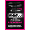 The #Metoo Reckoning: Facing the Church's Complicity in Sexual Abuse and Misconduct
