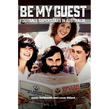 Be My Guest: Football Superstars in Australia