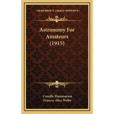Astronomy For Amateurs (1915)