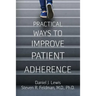 Practical Ways to Improve Patient Adherence