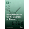 Biomarkers Used for the Diagnosis of Diseases