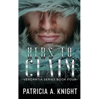 Hers To Claim: Verdantia Book 4