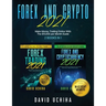 Forex And Crypto 2021: Make Money Trading Online With The $11,000 per Month Guide (2 Books In 1)