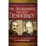 Chamberlain and Churchill The Antagonists Who Saved Democracy