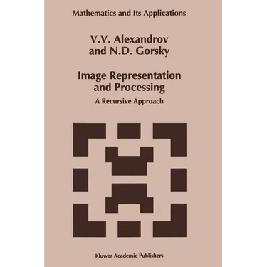 Image Representation and Processing: A Recursive Approach
