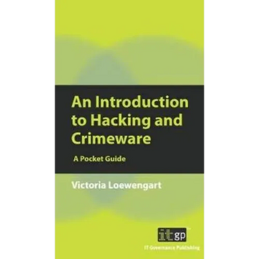 An Introduction to Hacking and Crimeware: A Pocket Guide