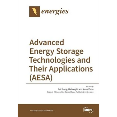 Advanced Energy Storage Technologies and Their Applications (AESA)