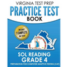 VIRGINIA TEST PREP Practice Test Book SOL Reading Grade 4: Preparation for Computer Adaptive Testing (CAT)