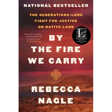 By the Fire We Carry: The Generations-Long Fight for Justice on Native Land
