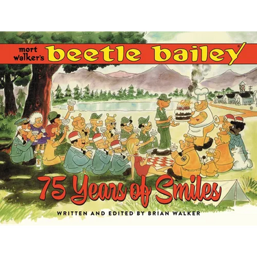 Mort Walker's Beetle Bailey: 75 Years of Smiles