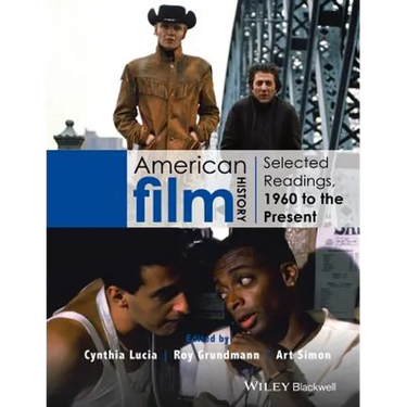 American Film History: Selected Readings, 1960 to the Present