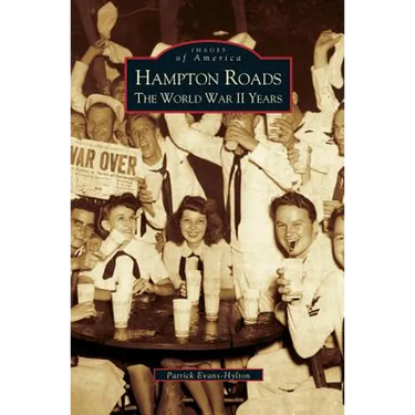 Hampton Roads: The World War II Years