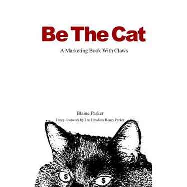 Be The Cat: A Marketing Book With Claws