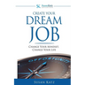 Susan Katz Advantage: Create Your Dream Job: Change Your Mindset, Change Your Future