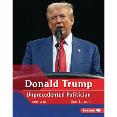 Donald Trump, 2nd Edition: Unprecedented Politician