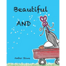 Beautiful AND