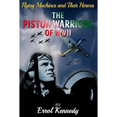 The Piston Warriors of WWII