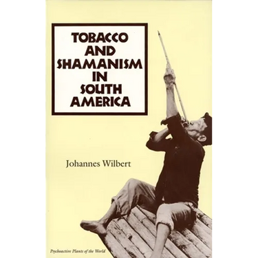 Tobacco and Shamanism in South America