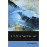 Lit Blue Sky Falling