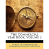The Commercial Year Book, Volume 3