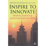 Inspire to Innovate: Management and Innovation in Asia